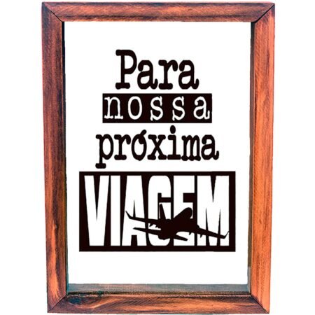 Quadro Cofre Porta Dinheiro Rústico Decor - Nossa Próxima Viagem